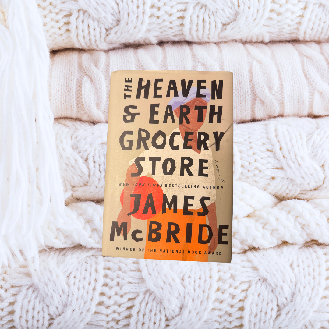 The Heaven & Earth Grocery Store - James McBride