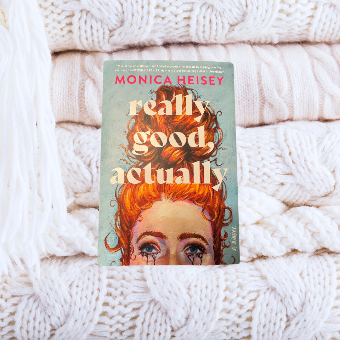 Really Good, Actually - Monica Heisey