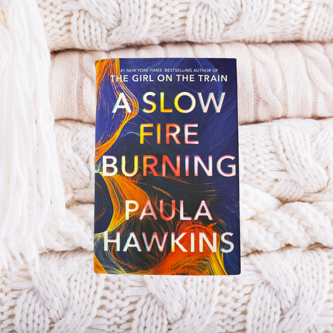 A Slow Fire Burning - Paula Hawkins