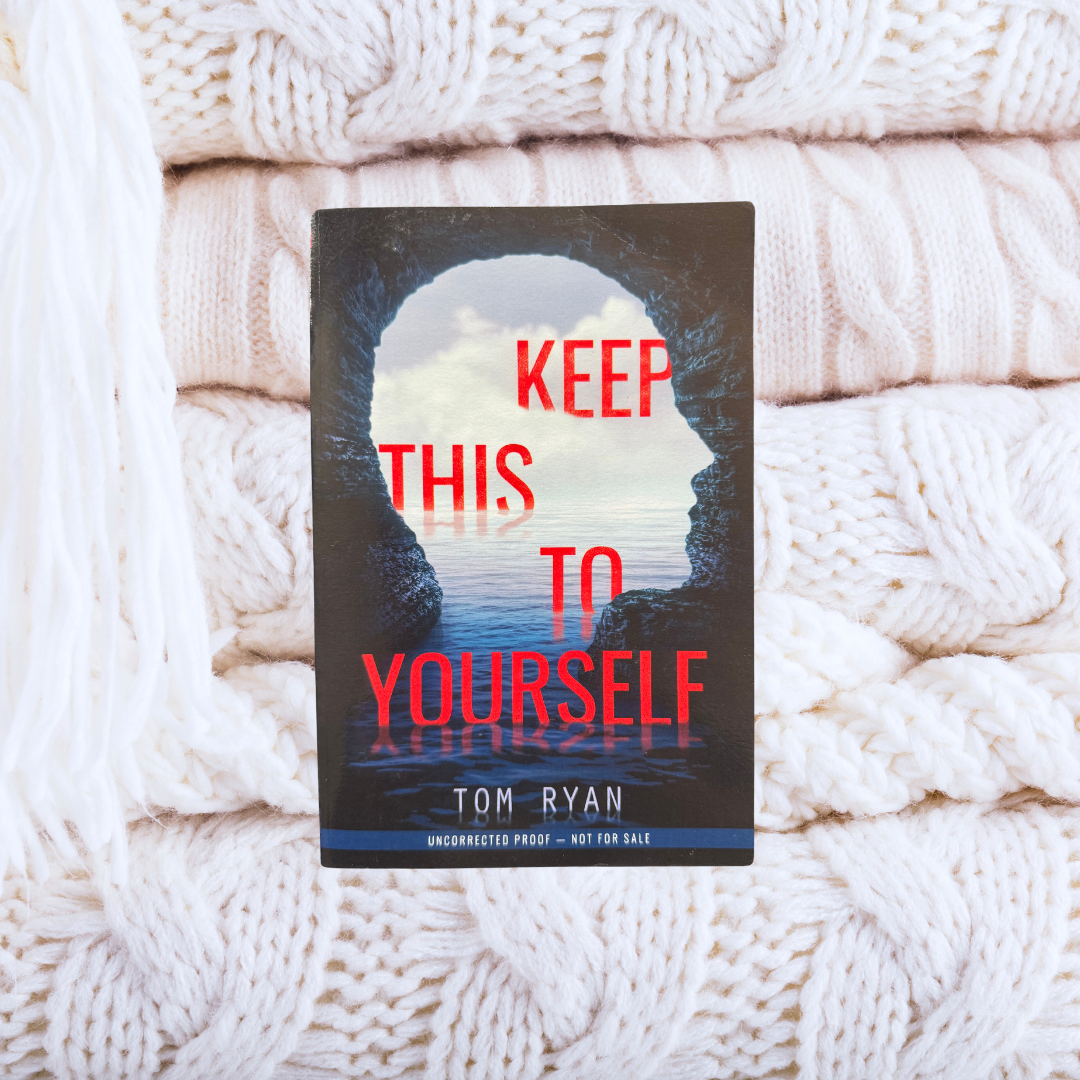 Keep This to Yourself - Tom Ryan