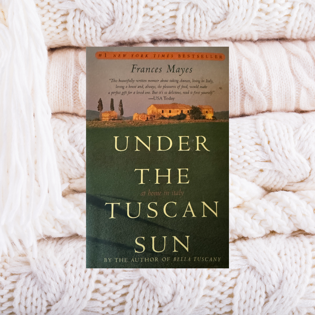 Under The Tuscan Sun - Frances Mayes