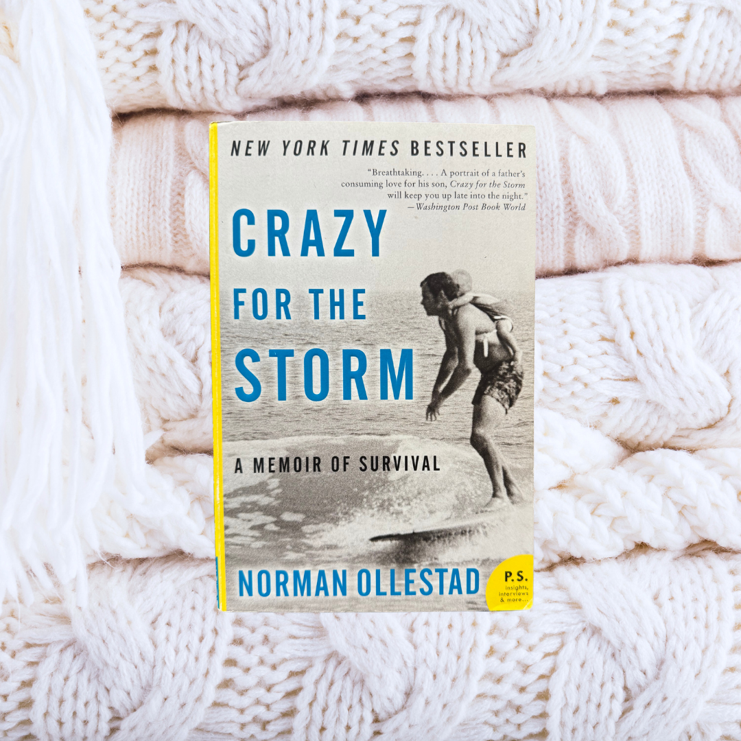 Crazy for the Storm: A Memoir of Survival - Norman Ollestad