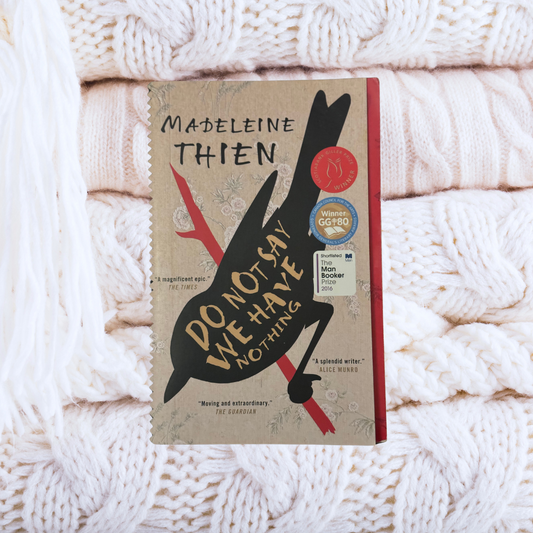 Do Not Say We Have Nothing - Madeleine Thien