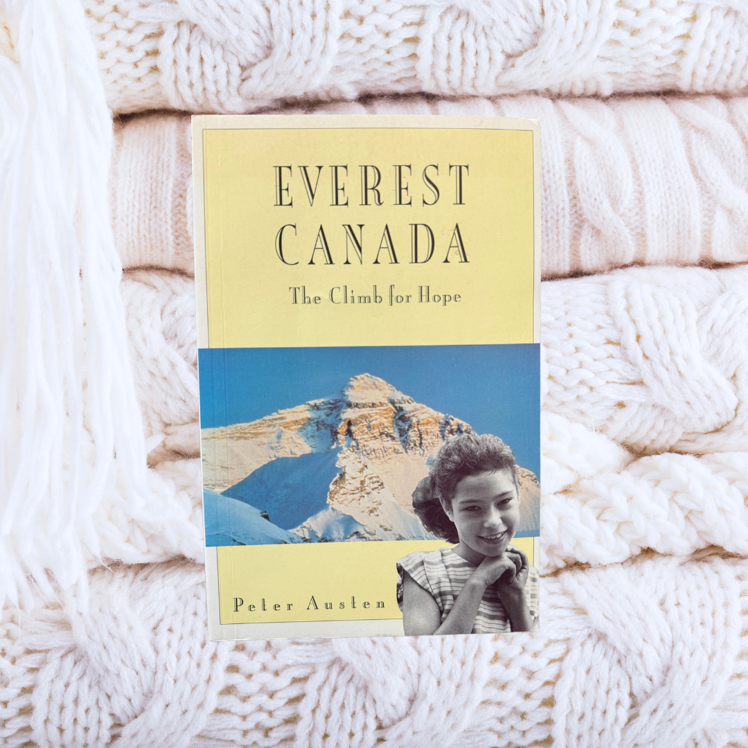 Everest Canada, The Climb For Hope - Peter Austen