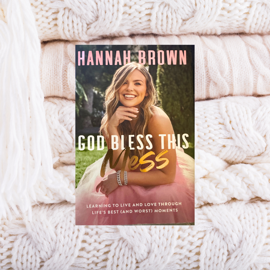 Bless This Mess - Hannah Brown