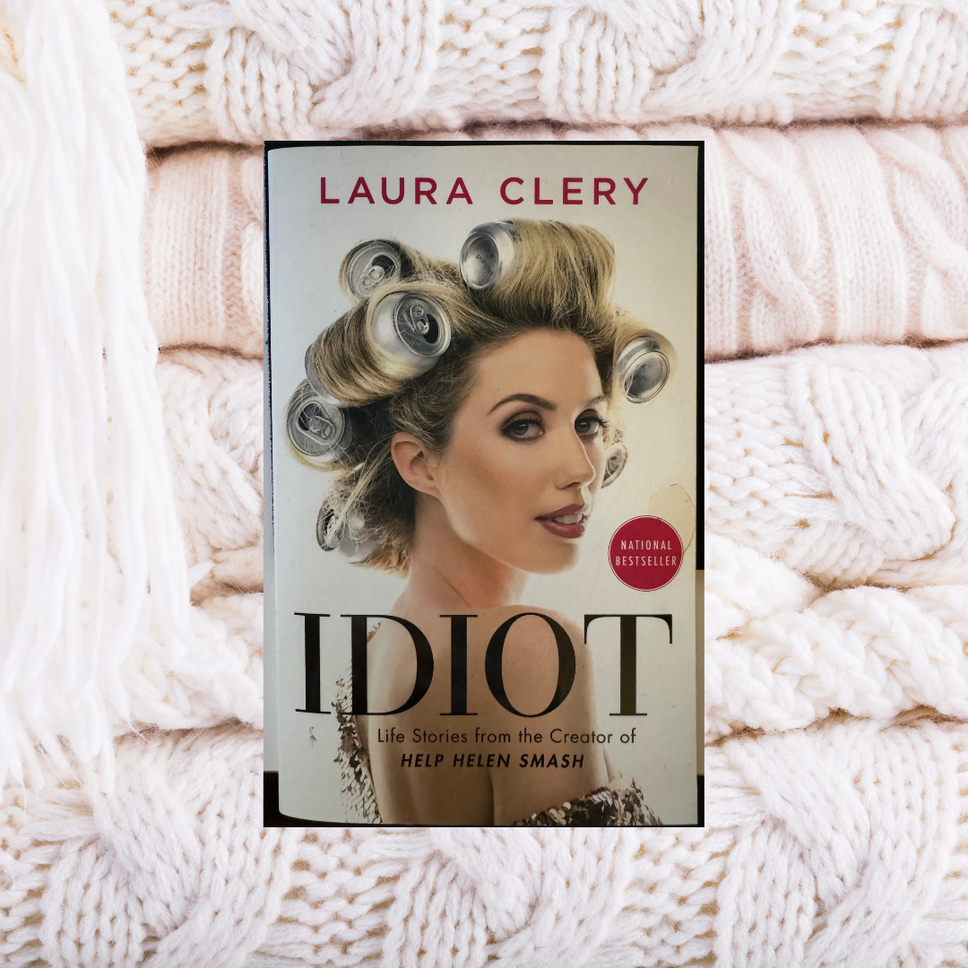 Idiot - Laura Clery