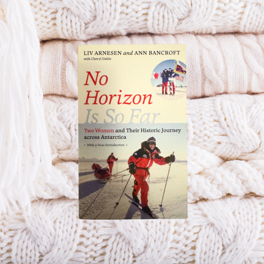 No Horizon Is So Far - Liv Arnesen ,  Ann Bancroft