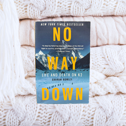 No Way Down: Life and Death on K2 - Graham Bowley