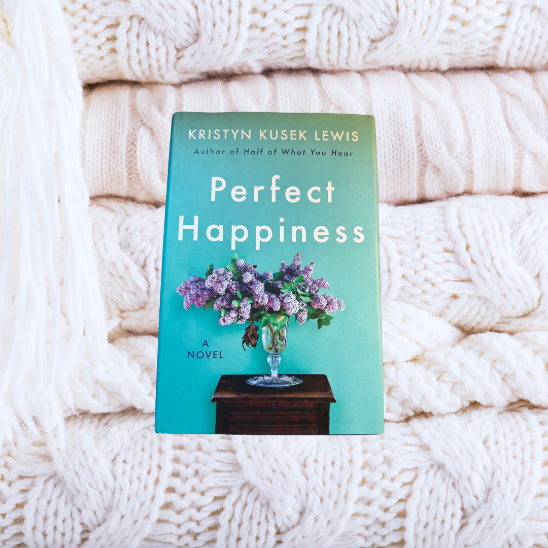 Perfect Happiness - Kristyn Kusek Lewis