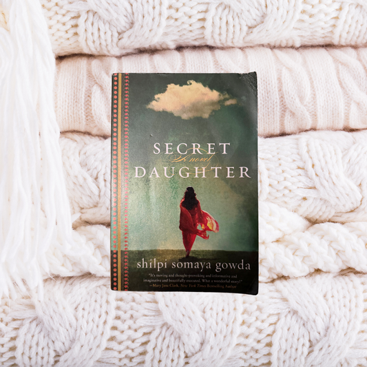 Secret Daughter - Shilpi Somaya Gowda