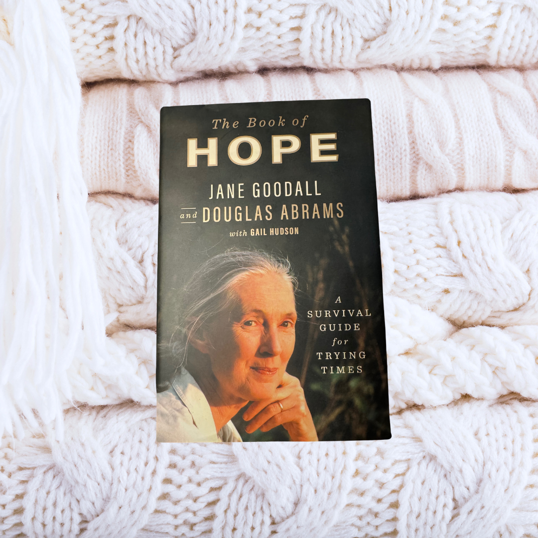 The Book of Hope: A Survival Guide for Trying Times - Jane Goodall ,  Douglas Abrams ,  Gail Hudson