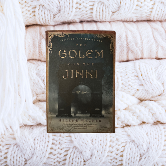 The Golem and the Jinni - Helene Wecker