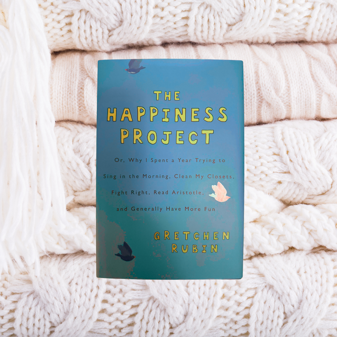 The Happiness Project - Gretchen Rubin