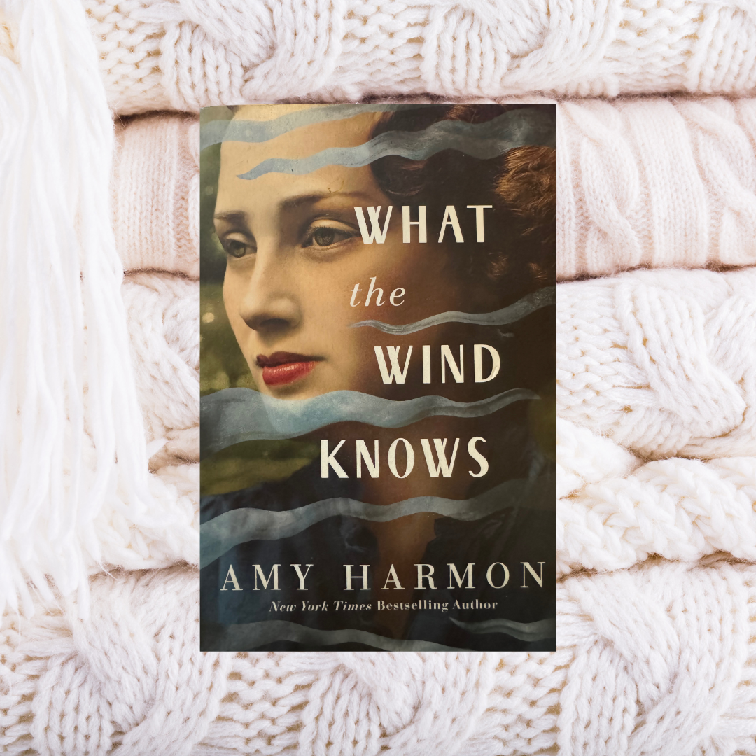 What The Wind Knows - Amy Harmon